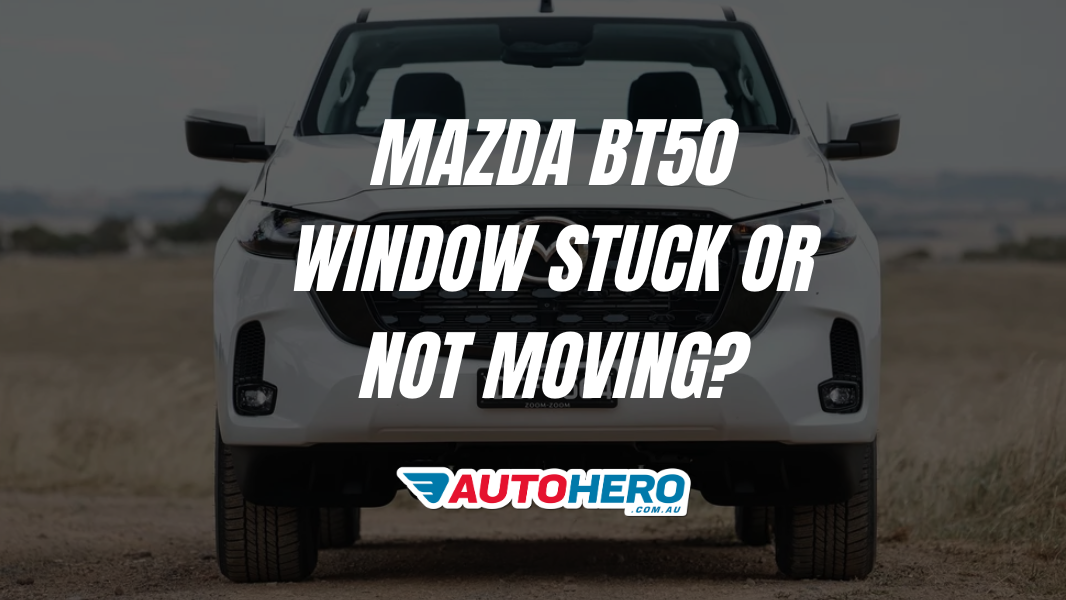 mazda bt50 Window Stuck or Not Moving?